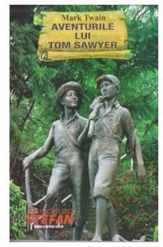 Aventurile lui Tom Sawyer - Paperback brosat - Mark Twain - Ştefan