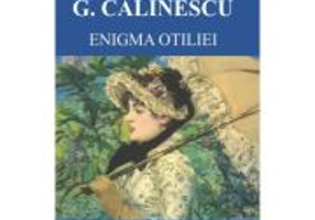 Enigma Otiliei - George Calinescu