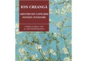 Amintiri din copilarie. Povesti. Povestiri - Ion Creanga