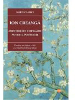 Amintiri din copilarie. Povesti. Povestiri - Ion Creanga