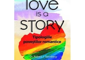 Love is a Story. Tipologiile poveștilor romantice - Paperback brosat - Robert J. Sternberg - Niculescu