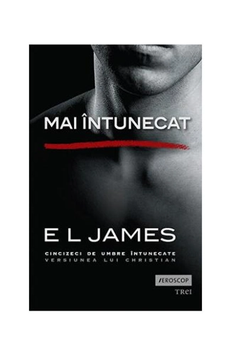 Mai întunecat - Paperback brosat - E. L. James - Trei