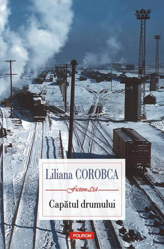 Capătul drumului - Paperback brosat - Liliana Corobca - Polirom