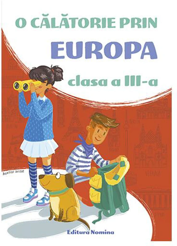O călătorie prin Europa. Clasa a III-a - Paperback brosat - *** - Nomina