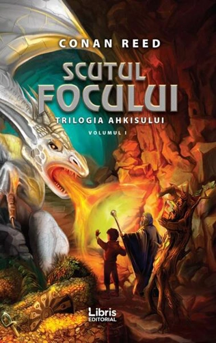 Scutul focului. Trilogia Ahkisului (Vol.1) - Paperback brosat - Conan Reed - Libris Editorial