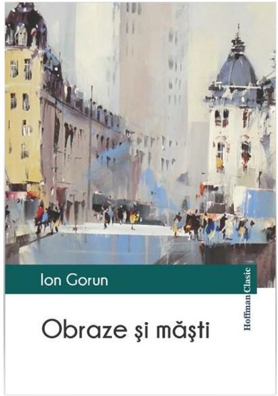 Obraze și măști - Paperback brosat - Ion Gorun - Hoffman