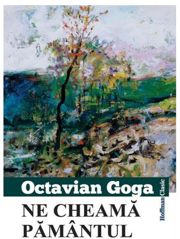 Ne cheamă pământul - Paperback brosat - Octavian Goga - Hoffman