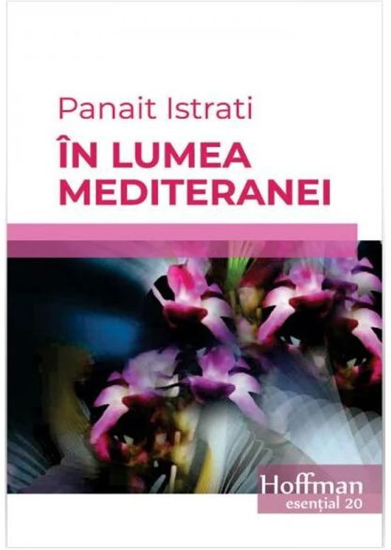 În lumea Mediteranei - Paperback brosat - Panait Istrati - Hoffman
