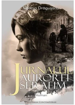 Jurnalul Aurorei Serafim - Paperback brosat - Sidonia Drăgușanu - Hoffman