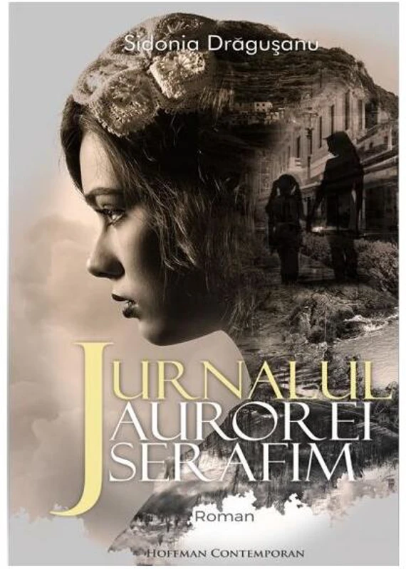 Jurnalul Aurorei Serafim - Paperback brosat - Sidonia Drăgușanu - Hoffman