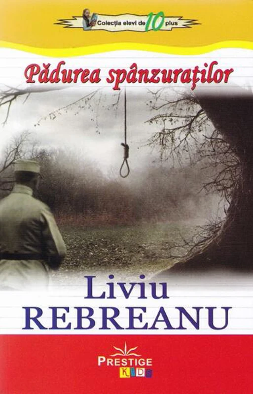 Pădurea spânzuraților - Paperback brosat - Liviu Rebreanu - Prestige
