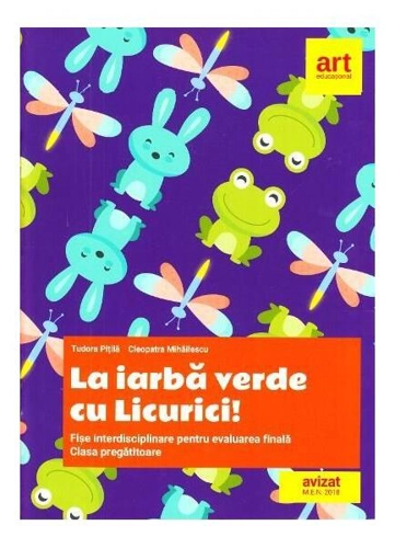 La iarbă verde cu Licurici! Fișe interdisciplinare pentru evaluarea finală. Clasa pregătitoare - Paperback brosat - Tudora Piţilă, Cleopatra Mihăilescu - Art Klett