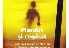 Pierdut și regăsit - Paperback brosat - Dr. Ross W. Greene - ASCR