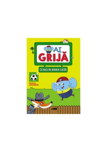 Ai grijă ce faci în afara casei - Paperback brosat - *** - Editura ARC