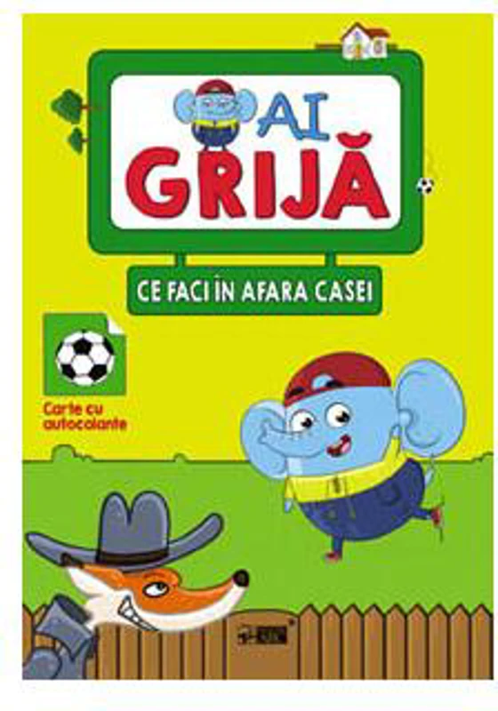 Ai grijă ce faci în afara casei - Paperback brosat - *** - Editura ARC