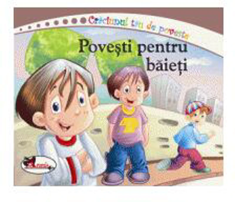 Povești pentru băieți - Hardcover - Felicia Chirvășoiu - Aramis