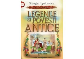 Legende și povești antice - Paperback brosat - G. Popa Lisseanu - Gramar