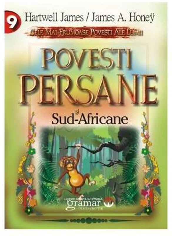 Poveşti persane şi sud-africane - Paperback brosat - Harwell James, James A. Honey - Mondoro