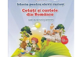 Istoria pentru elevii curioși. Cetăți și castele din România - Paperback - Magda Stan - Litera