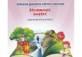 Istoria pentru elevii curioși. Strămoșii noștri - Paperback - Magda Stan - Litera