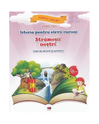 Istoria pentru elevii curioși. Strămoșii noștri - Paperback - Magda Stan - Litera