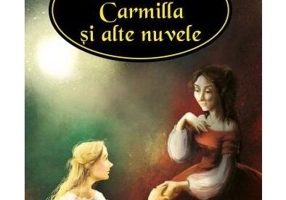 Carmilla și alte nuvele - Paperback brosat - Joseph Thomas Sheridan Le Fanu - Corint
