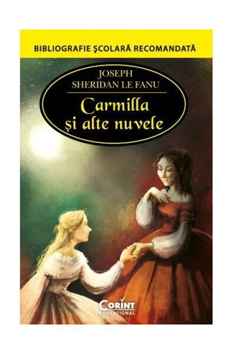 Carmilla și alte nuvele - Paperback brosat - Joseph Thomas Sheridan Le Fanu - Corint