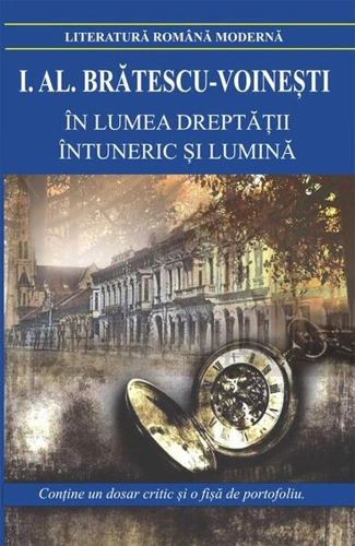 În lumea dreptății. Întuneric și lumină - Paperback brosat - Ioan Alexandru Brătescu-Voineşti - Cartex