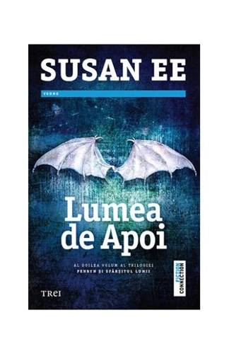 Lumea de apoi (Vol.2) - Paperback brosat - Susan Ee - Trei