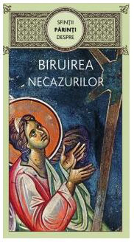 Sfinții Părinți despre biruirea necazurilor - Paperback brosat - *** - De Suflet