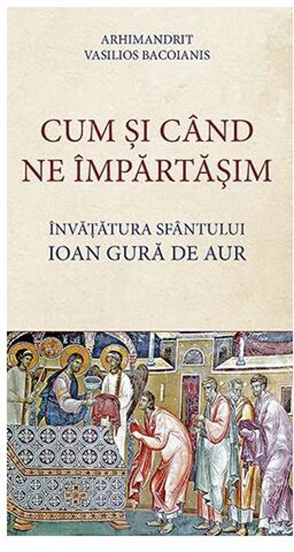 Cum și când ne împărtăşim - Paperback brosat - Arhim. Vasilios Bacoianis - De Suflet