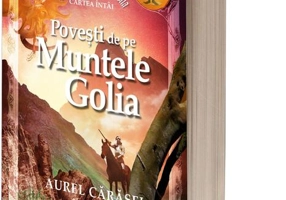 Povești de pe Muntele Golia (Vol.1) Saga Povești de pe Muntele Golia - Paperback brosat - Aurel Cărăşel - Pavcon