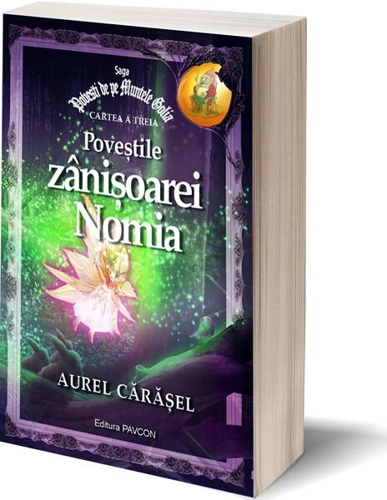 Poveștile zânișoarei Nomia (Vol.3) Saga Povești de pe Muntele Golia - Paperback brosat - Aurel Cărăşel - Pavcon