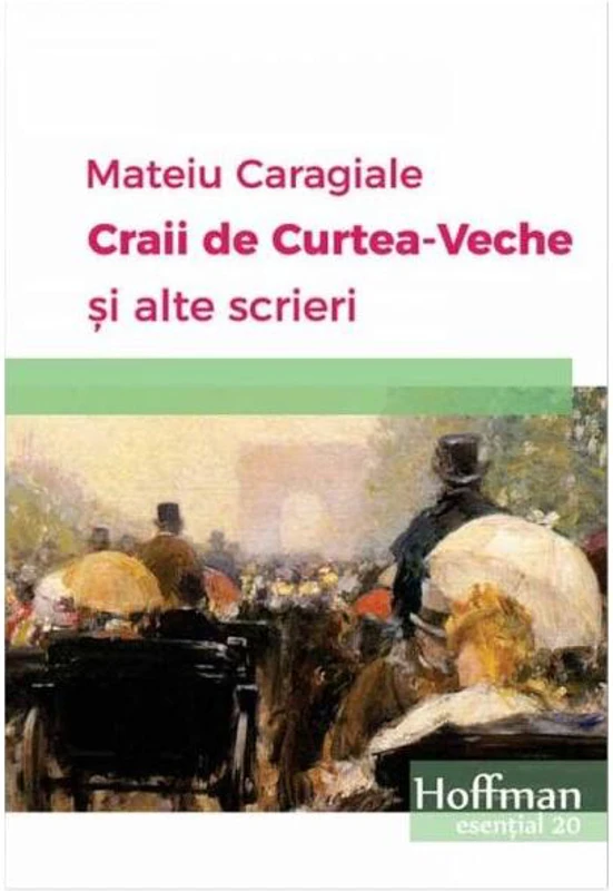 Craii de Curtea-Veche și alte scrieri - Hardcover - Mateiu I. Caragiale - Hoffman