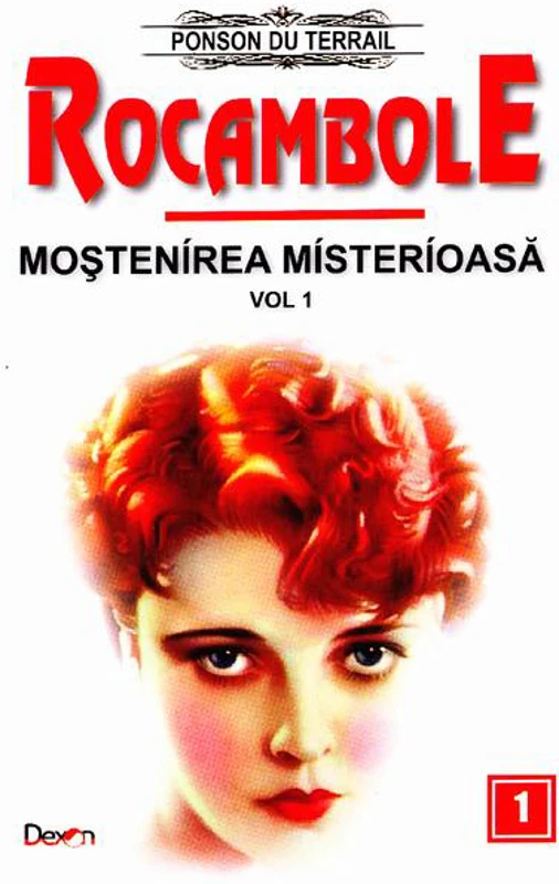 Moștenirea misterioasă (Vol. 1) - Paperback brosat - Ponson du Terrail - Dexon