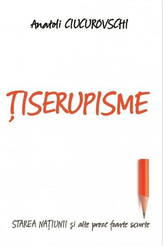 Țiserupisme - Paperback brosat - Anatoli Ciucurovschi - Letras