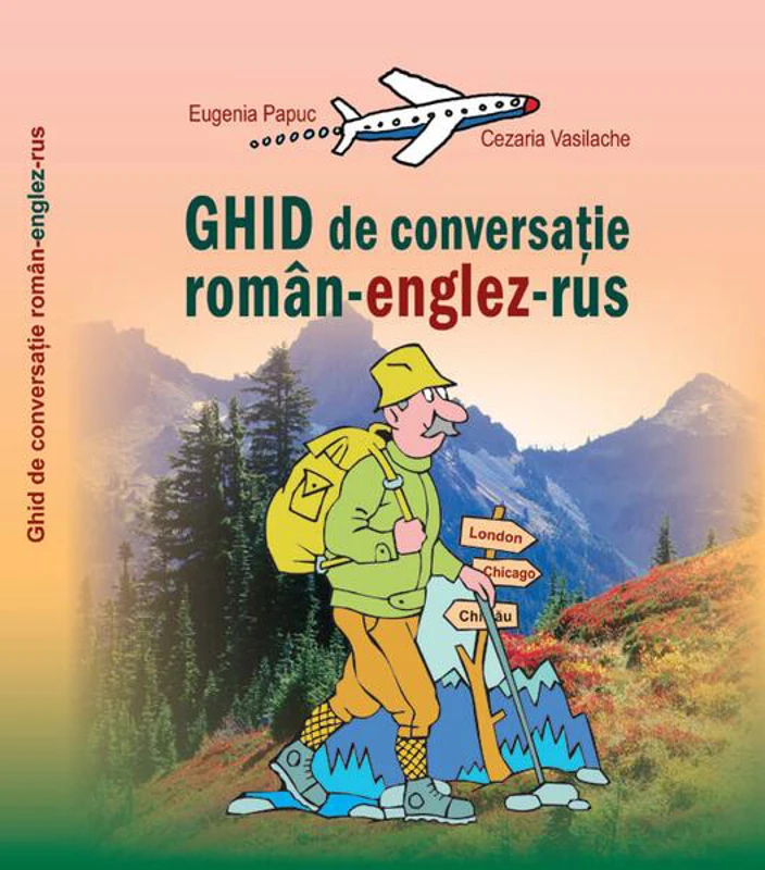 Ghid de conversaţie român-englez-rus - Paperback brosat - Cezaria Vasilache, Eugenia Papuc - Epigraf