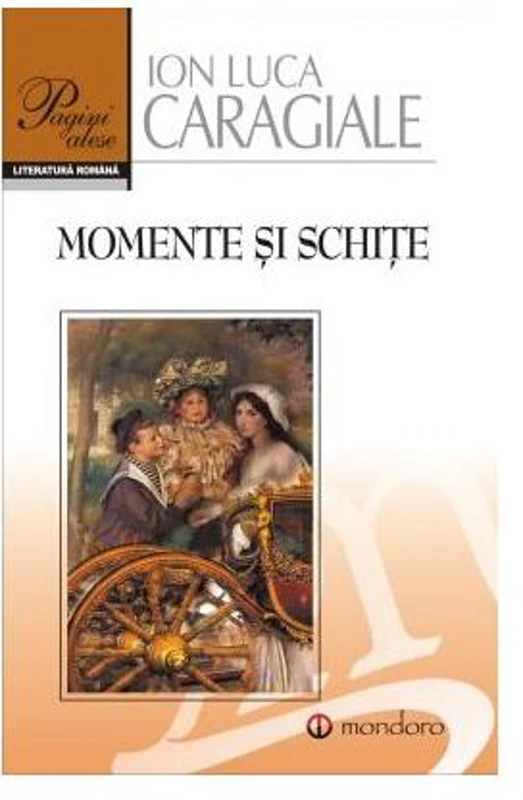 Momente și schițe - Paperback brosat - Ion Luca Caragiale - Mondoro