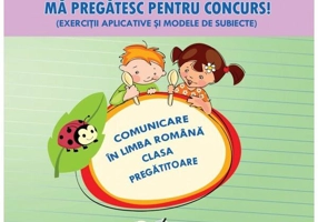 Mă pregătesc pentru concurs. Exerciții aplicative și modele de subiecte. Comunicare în Limba Română - Clasa Pregătitoare - Paperback brosat - Adina Grigore, Elena-Otilia Țîroiu - Ars Libri