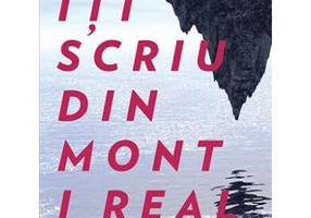 Îți scriu din Mont i Real - Paperback brosat - Mihnea Urs - Trei