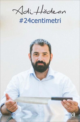 24 centimetri - Paperback brosat - Adi Hădean - Curtea Veche