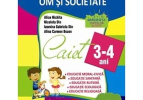 Domeniul Om și societate. Caiet pentru 3-4 ani - Paperback brosat - Alice Nichita, Nicoleta Din, Iasmina Gabriela Din, Alina Carmen Bozon - Aramis