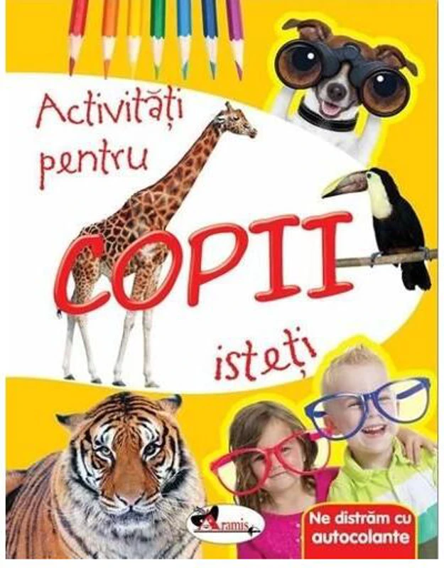 Activități pentru copii isteți. Ne distrăm cu autocolante - Paperback - ... - Aramis