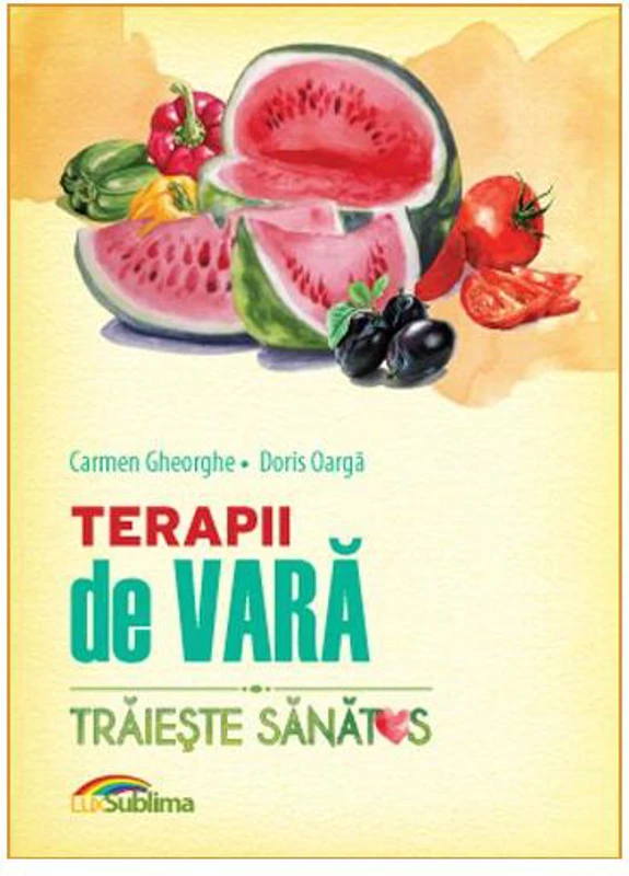 Terapii de vară - Paperback brosat - Carmen Gheorghe, Doris Oargă - Lux Sublima