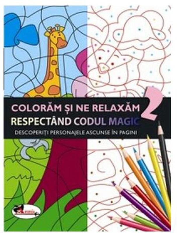 Colorăm și ne relaxăm respectând codul magic 2 - Paperback - *** - Aramis