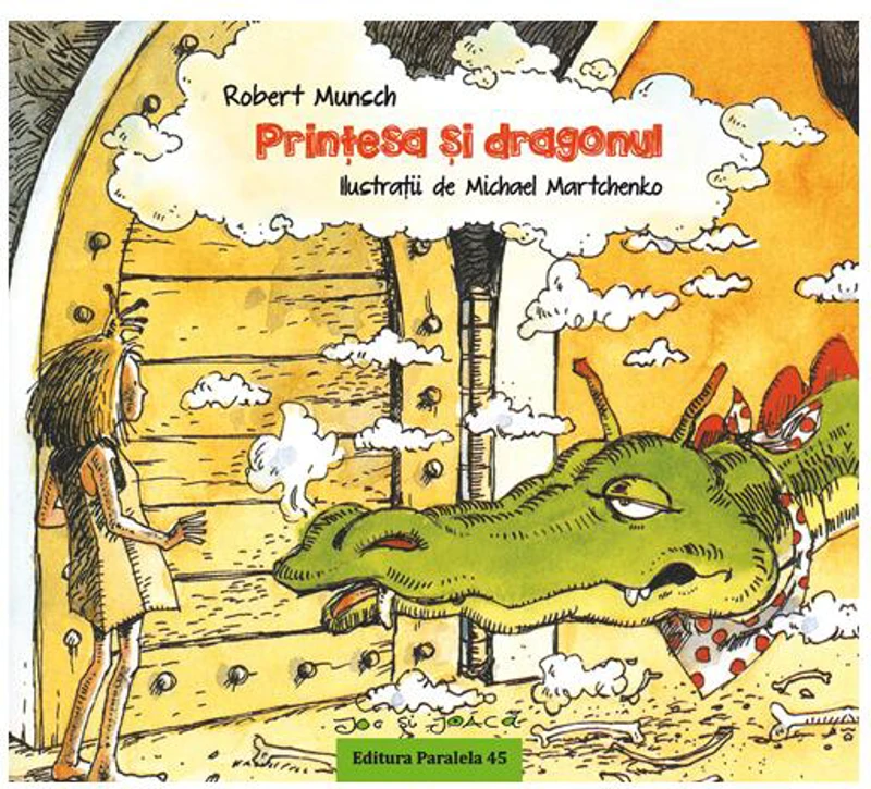 Prințesa și dragonul - Paperback - Robert Munsch - Paralela 45