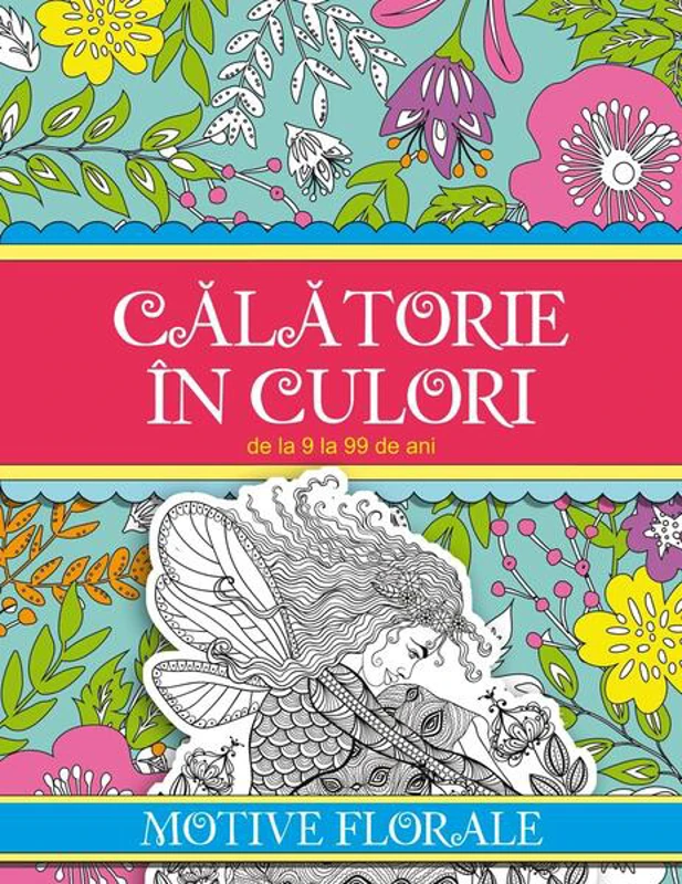Călătorie în culori. Motive florale - Paperback brosat - Roxana Geantă - All