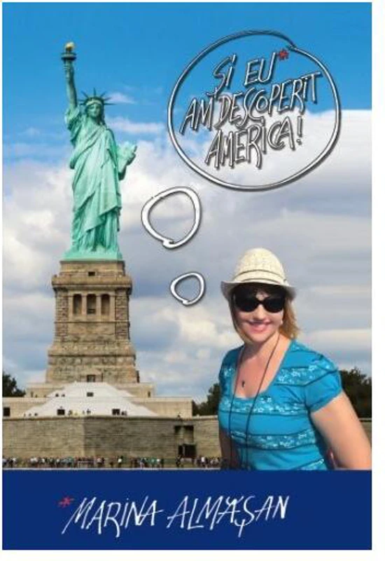 Şi eu am descoperit America! - Paperback brosat - Marina Almășan - Leda
