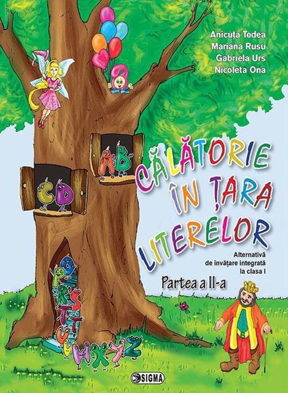Călătorie în Țara Literelor, Clasa I, partea a II-a - Paperback brosat - Anicuţa Todea, Mariana Rusu, Gabriela Urs, Nicoleta Ona - Sigma