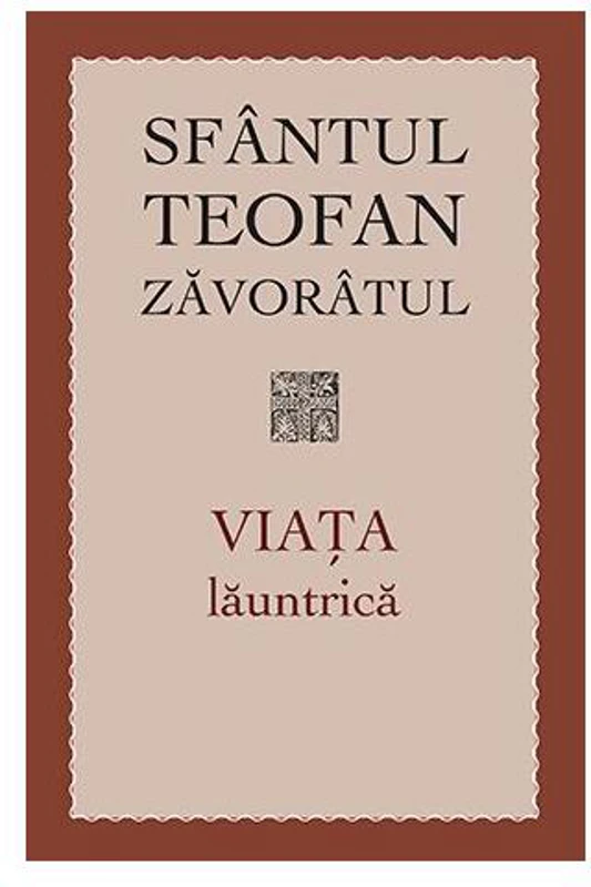 Viaţa lăuntrică - Paperback brosat - Sf. Teofan Zăvorâtul - Sophia